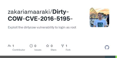 GitHub - zakariamaaraki/Dirty-COW-CVE-2016-5195-: Exploit the dirtycow ...