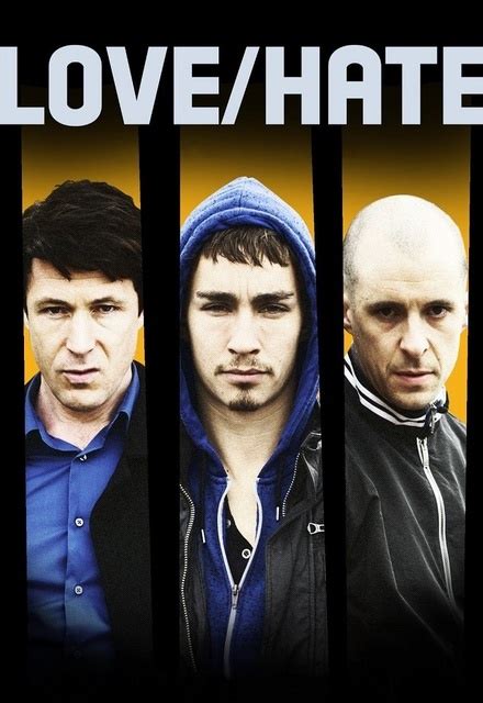 Love/Hate on RTÉ One | TV Show, Episodes, Reviews and List | SideReel