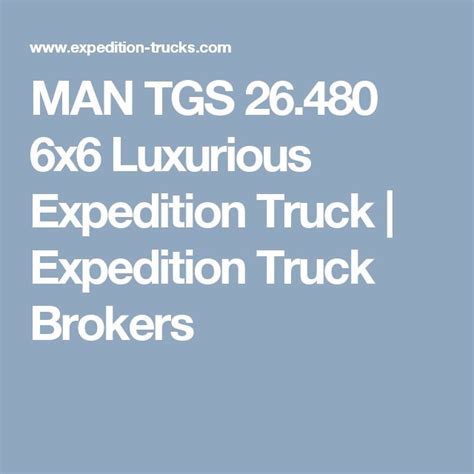 MAN TGS 26.480 6x6 Luxurious Expedition Truck | Expedition Truck ...