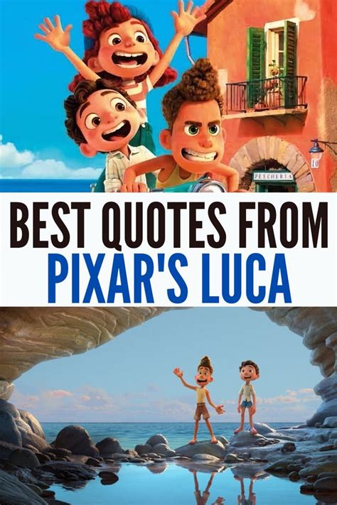 The Best Disney Pixar LUCA Quotes | Disney pixar quotes, Disney movie ...