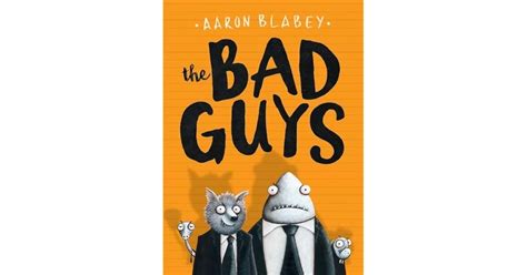 The Bad Guys (The Bad Guys #1) by Aaron Blabey