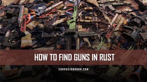 How to Find Guns in RUST - Corrosion Hour