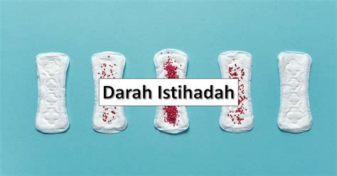 Maksud Darah Istihadah & Penjelasan Hukum Berkaitan