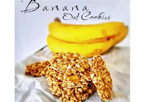 Resep Pisang Cavendish Oat Kukis/Banana Oat Cookies oleh Regeena_123🌷 ...