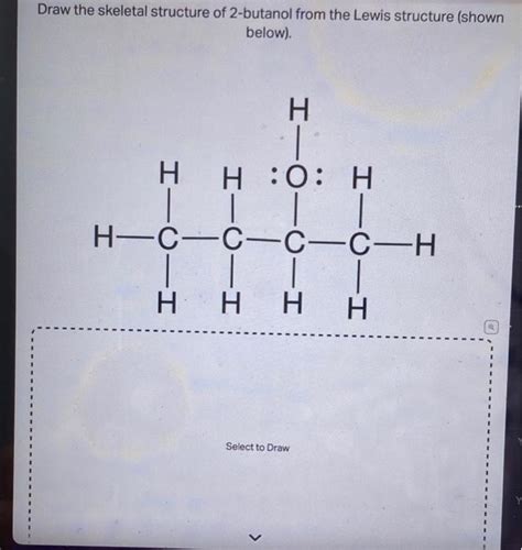 Solved SKELETAL structure of 2-Butanol . I really wanna | Chegg.com