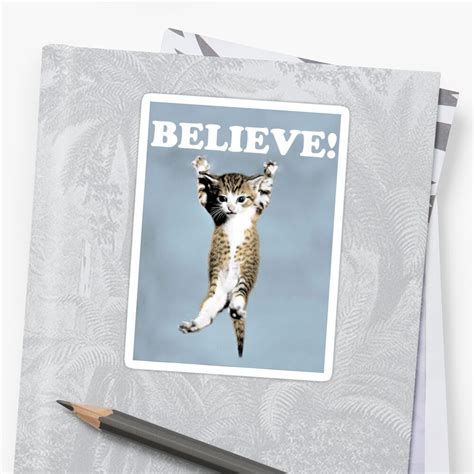 "Believe Cat Poster" Sticker by DAN13L | Redbubble