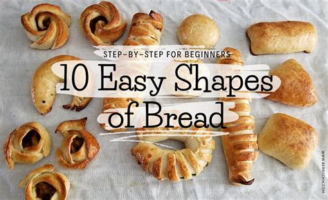 10 Easy Shapes Of Bread | How To Step-by-Steps – Berrychik