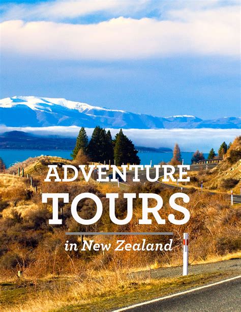 Exploring New Zealand on a guided adventure tour takes the hassle out ...