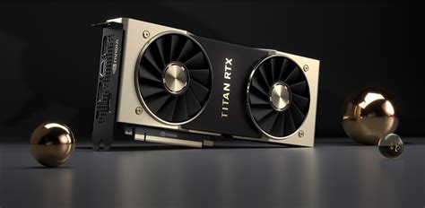 NVIDIA TITAN RTX, The Titan of Turing Graphics Cards Unveiled