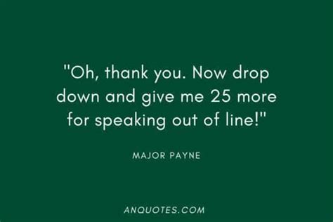 54 Major Payne Quotes about Taking on Challenges