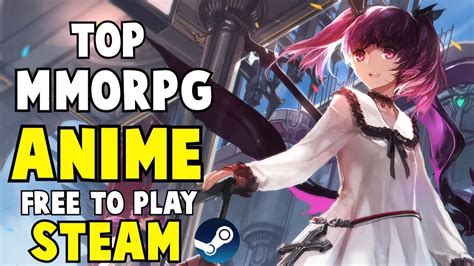 TOP 7 MMORPG ANIME Free To Play de STEAM QUE PUEDES JUGAR AHORA MISMO ...