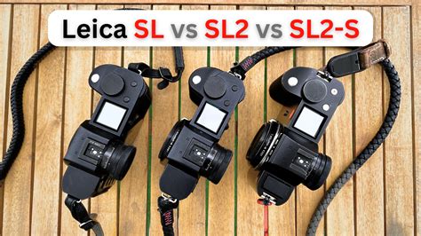 Leica SL vs SL2 vs SL2-S Comparison