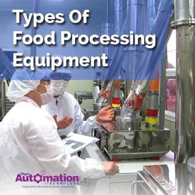 Types Of Food Processing Equipment | Plant Automation Technology