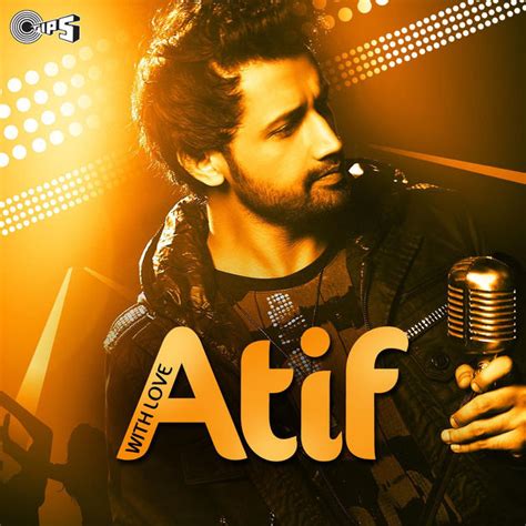 Atif Aslam - All Songs Lyrics & Videos - Lyricsily