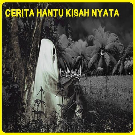 Foto Seram Hantu Indonesia: Cerita Hantu Seram Nyata