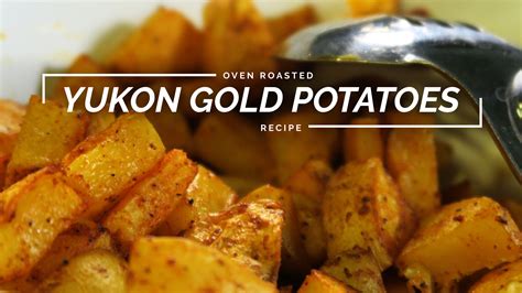 Yukon Gold Potatoes | Oven Roasted Potato Recipe — Josh Fenn ...