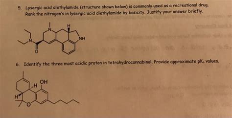 (Get Answer) - Question: 5. Lysergic Acid Diethylamide (Structure Shown ...