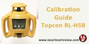 Calibration Guide - Topcon RL-H5B - Laser Level Review