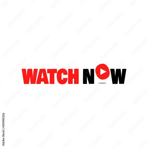 watch now button logo icon with text and video play icon in different ...