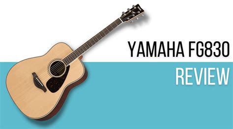 Yamaha FG830 Review - Premium Features at a Bargain Basement Price ...