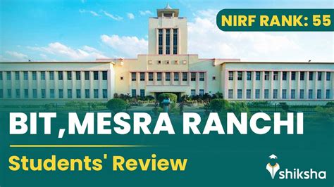 BIT Mesra Ranchi Review: What students say? | Birla Institute of ...