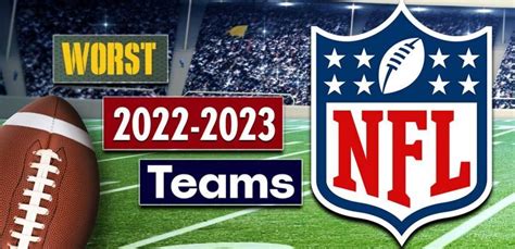 Who Will Be The Worst NFL Team in 2022-23?