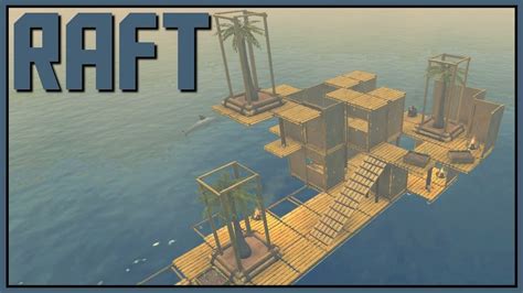 Raft - THE GAME WHERE YOU COLLECT MATERIALS AND KILL SHARKS! - Raft ...