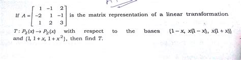 Find linear transformation given its matrix representation ...