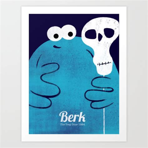 Berk - The Trap Door Art Print by Farnell | Society6