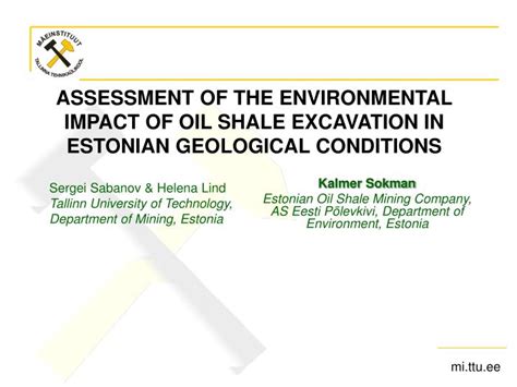 PPT - ASSESSMENT OF THE ENVIRONMENTAL IMPACT OF OIL SHALE EXCAVATION IN ...