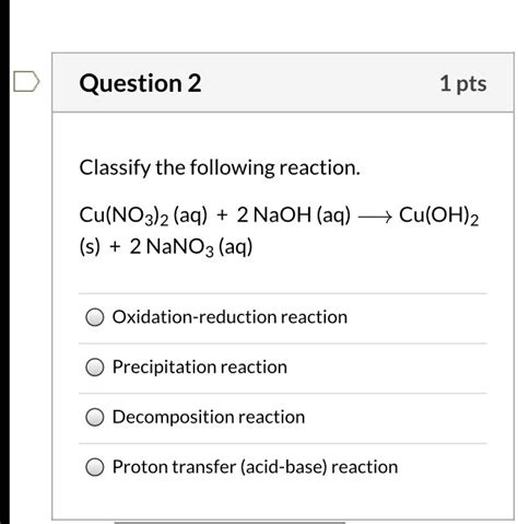 SOLVED: Classify the following reaction: Cu(NO3)2 (aq) + 2 NaOH (aq) â ...