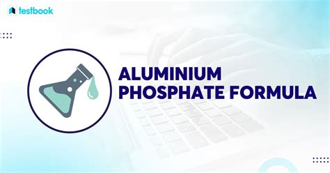 Aluminium Phosphate Formula: Concept, Structure, Properties & Uses.