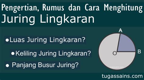 Pengertian, Rumus dan Cara Menghitung Juring Lingkaran - tugassains.com