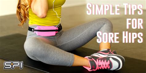 Simple Tips for Sore Hips | Sore hips, Injury prevention, Soreness