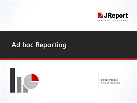 Ad hoc reporting and analysis