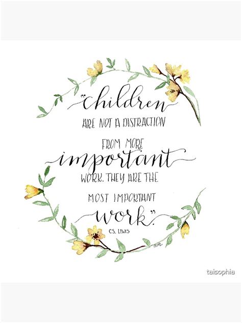 ""Children Are Important Work" C.S. Lewis Quote" Art Print for Sale by ...