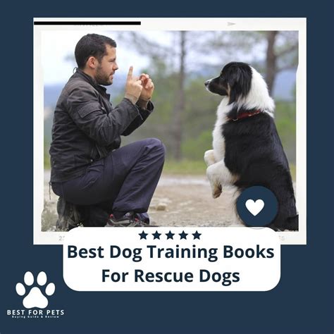 The 15 Best Dog Training Books For Rescue Dogs - BestForPets.org