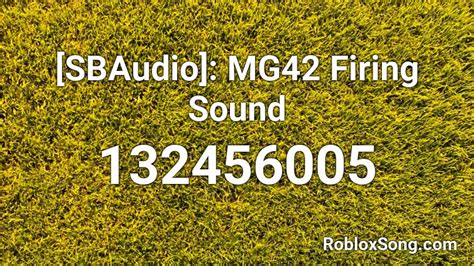 [SBAudio]: MG42 Firing Sound Roblox ID - Roblox music codes