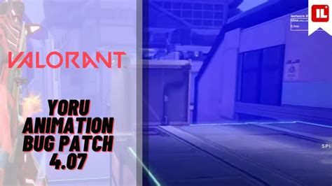 Yoru Animation Cancel Bug | Patch 4.07 Valorant - Item Level Gaming