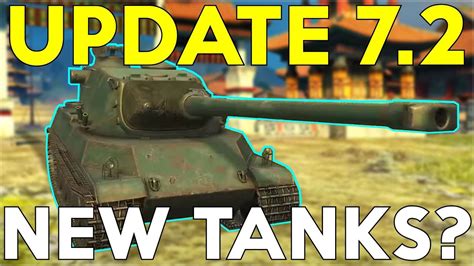 WOTB | UPDATE 7.2 | NEW TANKS?! - YouTube