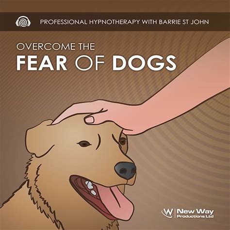 Fear of Dogs Phobia | Self Hypnosis Download or CD | SelfHypnosis.com