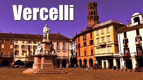 Vercelli, a beautiful city in northern Italy - YouTube