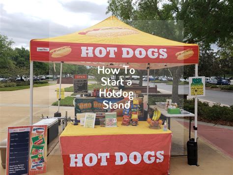 How to Start Your Own Hot Dog Stand (The Quick and Easy Setup and ...