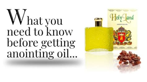 What You Need To Know Before Getting Anointing Oil - 3 Arches USA