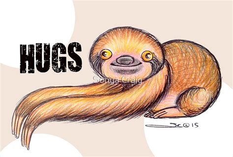 "Sloth Hug" by Sonya Craig | Redbubble