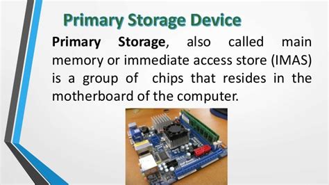 Primary Storage Devices