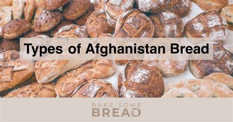 Types of Afghanistan Bread - BakeSomeBread