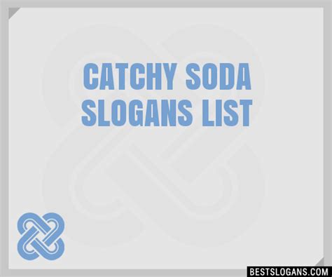 100+ Catchy Soda Slogans 2024 + Generator - Phrases & Taglines