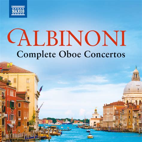 Albinoni: Complete Oboe Concertos by Tomaso Albinoni on Spotify