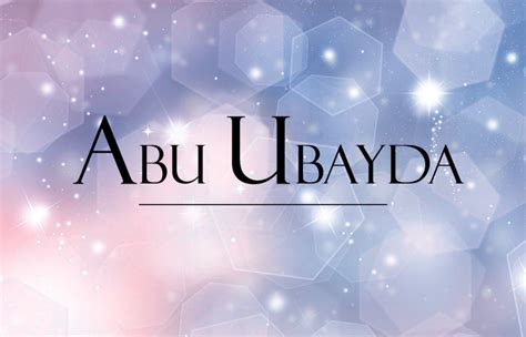 Les dix promis au Paradis : Abû Ubayda